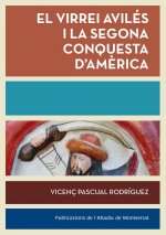 El virrei Avilés i la segona conquesta d'Amèrica