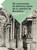 Els monuments de Setmana Santa de la Catedral de Barcelona