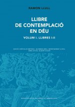 Llibre de contemplació en Déu, Vol. 1. Llibres I-II