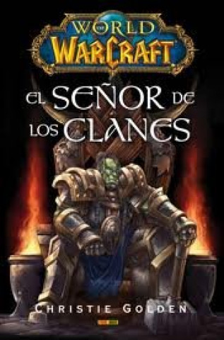 WORLDOF WARCRAFT EL SEÑOR DE LOS CLANES