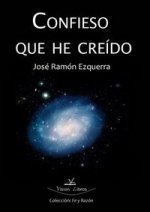 Confieso que he cre­do