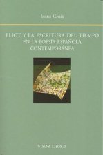 Eliot y la escritura del tiempo en la poes­a española contemporánea