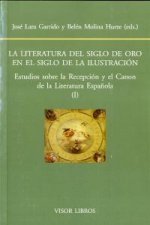 La literatura del siglo de Oro en el siglo de la Ilustración