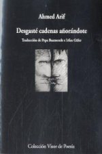 Desgasté cadenas añorándote