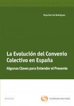 La evolución del convenio colectivo en España - Algunas claves para entender el presente