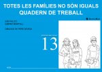 Totes les fam­lies no són iguals. Quadern de treball