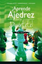­APrende ajedrez y diviértete! Nivel Medio II (Color)