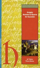 ARAGON DURANTE LA GUERRA DE SUCESION