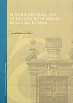 CONJUNTO PALACIEGO DE LOS CONDES DE ARANDA EN LA VILLA DE EPILA, EL