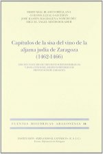 CAPITULOS DE LA SISA DEL VINO DE LA ALJAMA JUDIA DE ZARAGOZA, 1462-1466