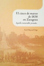 CINCO DE MARZO DE 1838 EN ZARAGOZA, EL
