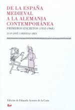 De la España Medieval a la Alemania Contemporánea. Primeros escritos (1953-1968)