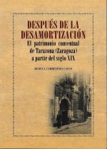 Después de la desamortización. El patrimonio conventual de Tarazona (Zaragoza) a partir del Siglo XI