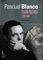 Pascual Blanco, etapa política (1970-1980)