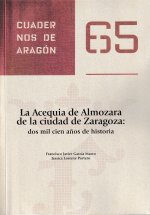 La Acequia de Almozara de la ciudad de Zaragoza, dos mil años de Historia