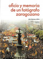 Oficio y memoria de un fotografo zaragozano