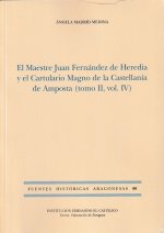 El Maestre Juan Fernández de Heredia y el Cartulario Magno de la Castellanía de Amposta (Tomo II, vo
