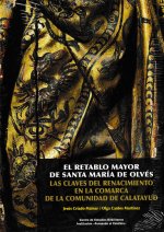 El retablo mayor de Santa María de Olvés.
