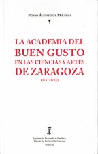 La Academia del Buen Gusto en las Ciencias y Artes de Zaragoza (1757-1761)