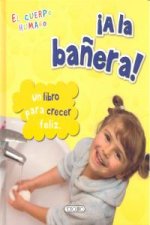 ­A la bañera!