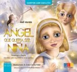 El ángel quer­a ser niña