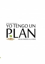 Yo tengo un plan. Sácale partido a la crisis.