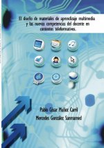El diseño de materiales de aprendizaje multimedia y las nuevas competencias del docente en contextos
