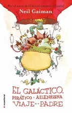 GALáCTICO, PIRáTICO Y ALIENíGENA VIAJE DE MI PADRE, EL