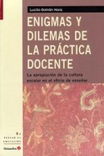 Enigmas y dilemas de la prçctica docente