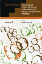 Normalidad, psicopatología y tratamientos para niños, adolescentes y familia