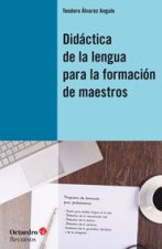 Didçctica de la lengua para la formaciùn de maestros