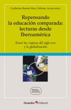 Repensando la educaciùn comparada: lecturas desde IberoamZrica