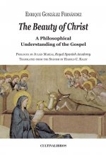 The Beauty of Christ. A Philosophical Understanding of the Gospel. Prologue by Julian Marías, Royal