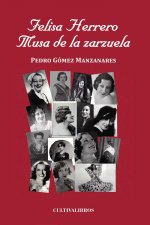 Felisa Herrero. Musa de la Zarzuela