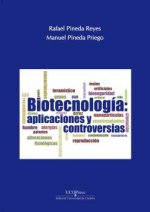 Biotecnología. Aplicaciones y controversias
