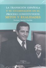 La transición española y su culminación en el proceso constituyente, Mitos y realidades