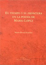 El tiempo y su frontera en la poesía de Mario López