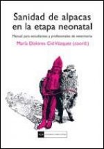 Sanidad de Alpacas en la etapa Neonatal, manual para estudiantes y profesionalesde veterinaria