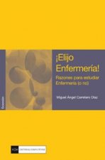 ­Elijo Enfermería! Razones para estudiar Enfermería (o no)