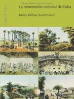 La reinvención colonial de Cuba