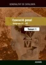 Execució Penal, Grup A, Generalitat de Catalunya. Part específica, temari 1 .