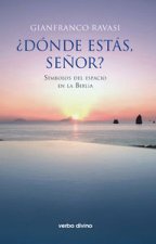 ¿Dónde estás, Señor?
