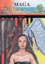 MAGA: EL FINAL DEL TIEMPO (3)