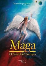 MAGA, EL FINAL DEL TIEMPO