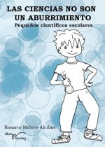 CIENCIAS NO SON UN ABURRIMIENTO. PEQUEñOS CIENTíFICOS ESCOLARES, LAS
