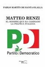 Matteo Renzi, el hombre que ha cambiado la política italiana