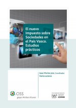 El nuevo Impuesto sobre Sociedades en el País Vasco. Estudios prácticos