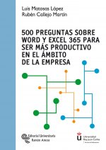 500 Preguntas sobre Word y Excel 365 para ser más productivo en el ámbito de la empresa