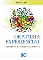 Oratoria Experiencial Conecta con tu público y sus emociones