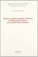 Ciència i política exterior francesa a l'Espanya de Franco: el cas dels físics catalans